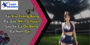 Tài Xỉu Trong Bóng Đá: Góc Nhìn Chuyên Sâu Về Cá Độ Bóng Đá Hiện Đại