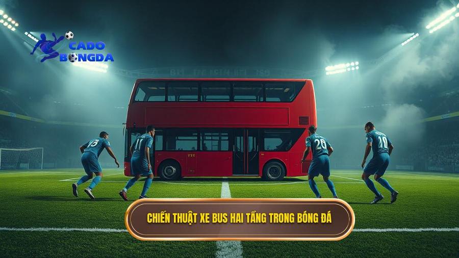 Chiến thuật Jose Mourinho: Bậc Thầy Thực Dụng Và Nghệ Thuật Chiến Thắng Bằng Mọi Giá 3 Chiến thuật xe bus hai tầng trong bóng đá