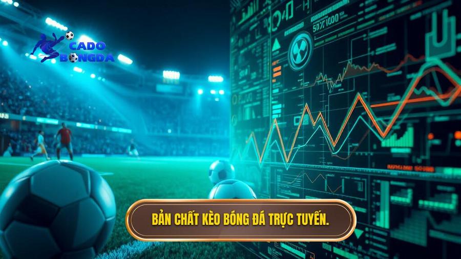 Cách đọc kèo bóng đá theo thời gian thực: Nghệ thuật làm chủ bảng kèo trực tuyến 1 Hiểu bản chất của kèo bóng đá theo thời gian thực