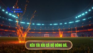 Kèo tài xỉu bắt đầu nóng
